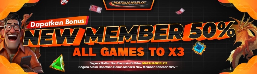 BONUS NEW MEMBER 50% TO x3 ALL GAMES